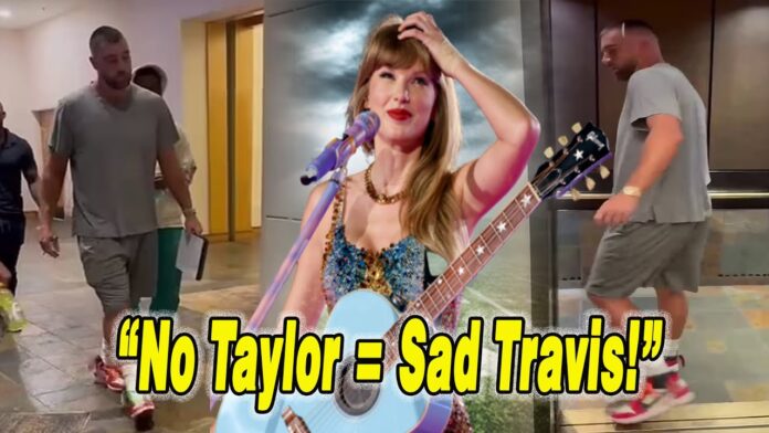 EXCLUSIVE: No Taylor = Sad Travis! Glum-faced Kelce Threaten not to play Today's game If girlfriend Taylor refuse to show up